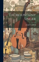 The Mountainy Singer - Joseph Campbell - 9781019682135
