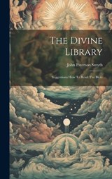 The Divine Library - John Paterson Smyth - 9781019714874