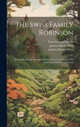 The Swiss Family Robinson - Johann David Wyss - 9781019714980