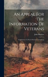An Appeal For The Information Of Veterans - John Bigelow - 9781019738818