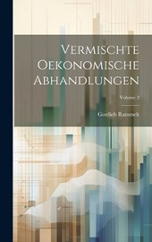 Vermischte Oekonomische Abhandlungen; Volume 3