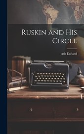 Ruskin and His Circle