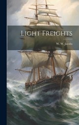 Light Freights - W W Jacobs - 9781019776643