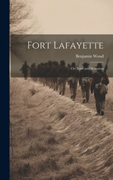 Fort Lafayette - Benjamin Wood - 9781019779354