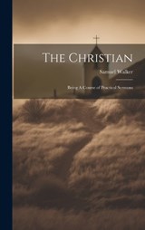 The Christian - Samuel Walker - 9781019784259