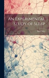 An Experimental Study of Sleep - Boris Sidis - 9781019787618