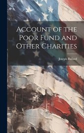 Account of the Poor Fund and Other Charities