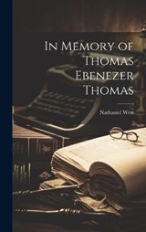 In Memory of Thomas Ebenezer Thomas - Nathaniel West - 9781019794890