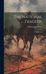 The National Tragedy - William James Potter - 9781019795651