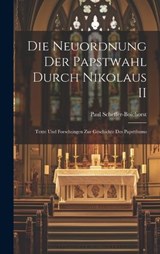 Die Neuordnung der Papstwahl Durch Nikolaus II - Paul Scheffer-Boichorst - 9781019819890