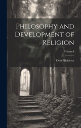 Philosophy and Development of Religion; Volume I - Pfleiderer Otto - 9781019823521