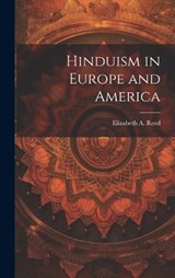 Hinduism in Europe and America - Elizabeth a Reed - 9781019823897