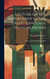 Lecture on the Importance of the Gaelic Language to Highlanders