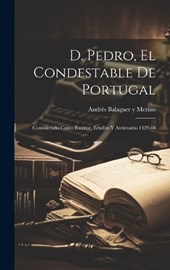 D. Pedro, el Condestable de Portugal