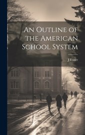 An Outline of the American School System