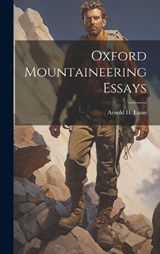 Oxford Mountaineering Essays - Arnold H Lunn - 9781019843659