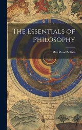 The Essentials of Philosophy - Roy Wood Sellars - 9781019854983