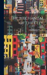 The Mechanism of the City - Ellis Thomas Powell - 9781019856956