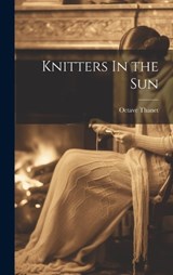Knitters In the Sun - Octave Thanet - 9781019858837