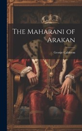 The Maharani of Arakan
