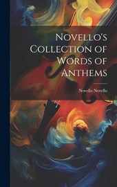 Novello's Collection of Words of Anthems