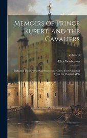 Memoirs of Prince Rupert, and the Cavaliers
