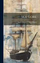 Sea-lore - Stanley Reginald Harry Rogers - 9781019913970