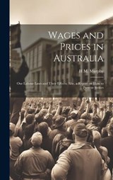 Wages and Prices in Australia - H M Murphy - 9781019920770