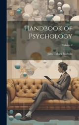Handbook of Psychology; Volume 2 - James Mark Baldwin - 9781019921647