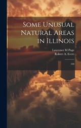 Some Unusual Natural Areas in Illinois - Lawrence M Page ; Robert a 1912- Evers - 9781019942260