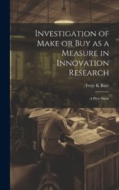 Investigation of Make or buy as a Measure in Innovation Research