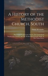 A History of the Methodist Church, South - Gross Alexander - 9781019951507