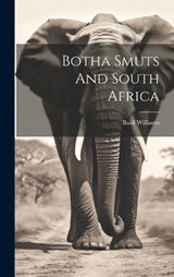 Botha Smuts And South Africa - Basil Williams - 9781019961117