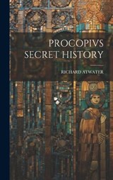 Procopivs Secret History - Richard Atwater - 9781019964132