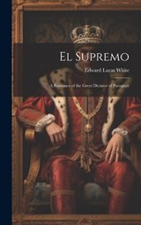 El Supremo - Edward Lucas White - 9781019989524