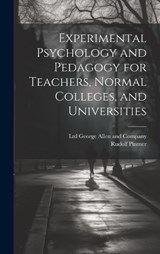 Experimental Psychology and Pedagogy for Teachers, Normal Colleges, and Universities - Rudolf Pintner - 9781019994405