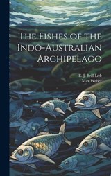 The Fishes of the Indo-Australian Archipelago - Max Weber - 9781019995563