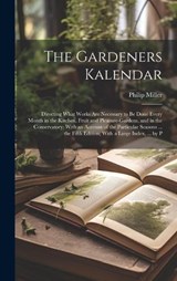 The Gardeners Kalendar - Philip Miller - 9781020005428