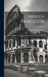 Ammien Marcellin - Ammianus Marcellinus - 9781020013003