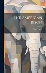 The American Bison - Charles Mair - 9781020026652