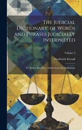 The Judicial Dictionary, of Words and Phrases Judicially Interpreted - Frederick Stroud - 9781020033735