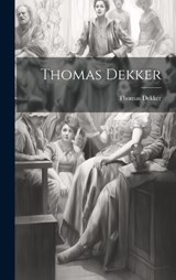 Thomas Dekker - Thomas Dekker - 9781020041105