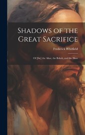 Shadows of the Great Sacrifice