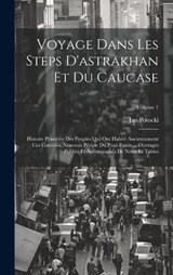 Voyage Dans Les Steps D'astrakhan Et Du Caucase - Jan Potocki - 9781020072529