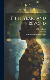 Fifty Years and Beyond