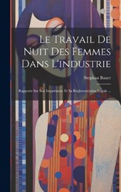 Le Travail De Nuit Des Femmes Dans L'industrie