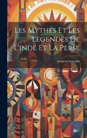 Les Mythes Et Les Legendes De L'inde Et La Perse