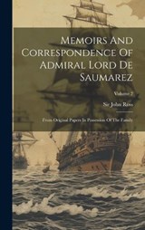 Memoirs And Correspondence Of Admiral Lord De Saumarez - John Ross - 9781020108174