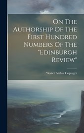 On The Authorship Of The First Hundred Numbers Of The "edinburgh Review"