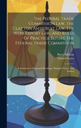 Mohun, B: Federal Trade Commission Law, The Clayton Antitrus - Barry Mohun ; United States - 9781020157936